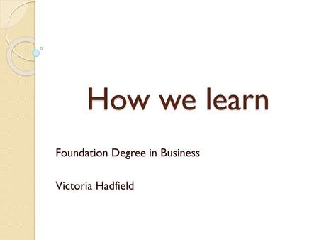 Foundation Degree in Business Victoria Hadfield