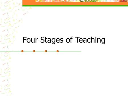 Four Stages of Teaching