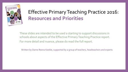 Effective Primary Teaching Practice 2016: Resources and Priorities