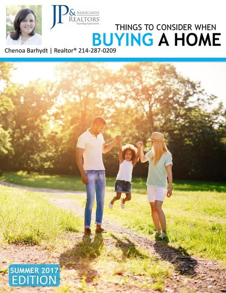 BUYING A HOME EDITION THINGS TO CONSIDER WHEN Summer 2017