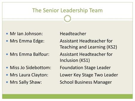 The Senior Leadership Team