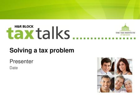 Solving a tax problem Presenter Date