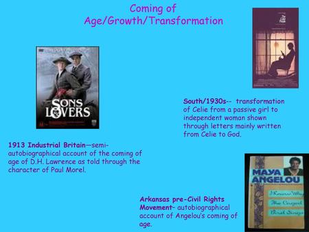 Coming of Age/Growth/Transformation