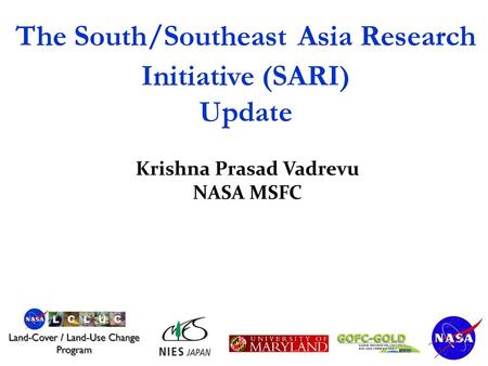 The South/Southeast Asia Research Initiative (SARI) Update