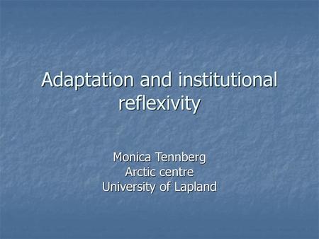 Adaptation and institutional reflexivity