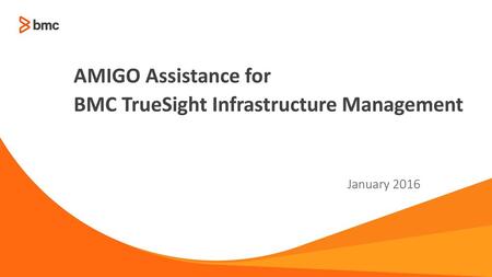 AMIGO Assistance for BMC TrueSight Infrastructure Management