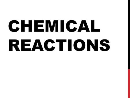 Chemical Reactions.