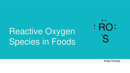 Reactive Oxygen Species in Foods