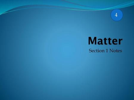 4 Matter Section 1 Notes.