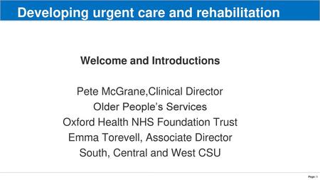 Developing urgent care and rehabilitation services