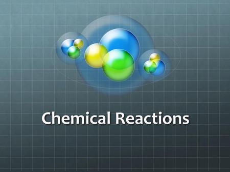 Chemical Reactions.