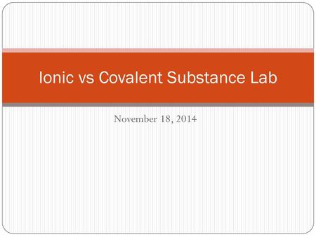 Ionic vs Covalent Substance Lab