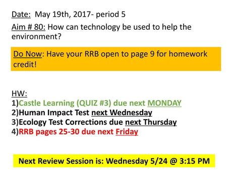 Next Review Session is: Wednesday 3:15 PM