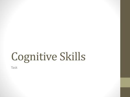 Cognitive Skills Task.