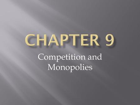 Competition and Monopolies