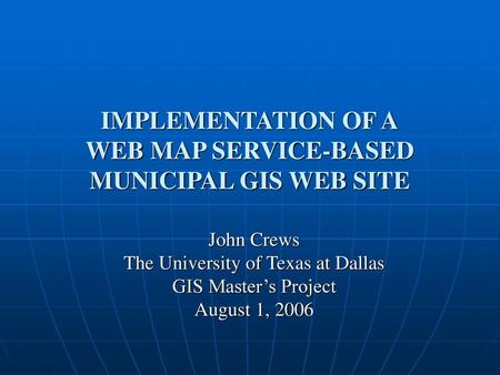 IMPLEMENTATION OF A WEB MAP SERVICE-BASED MUNICIPAL GIS WEB SITE