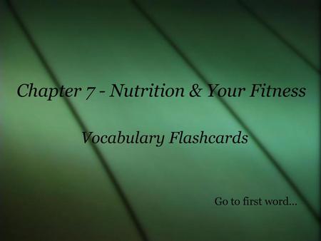 Chapter 7 - Nutrition & Your Fitness