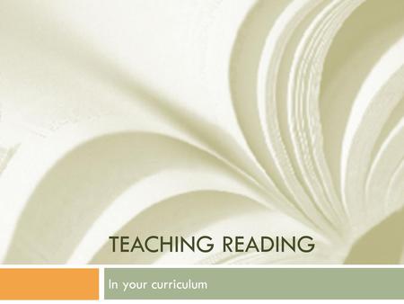 Teaching reading In your curriculum.