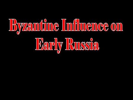 Byzantine Influence on