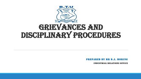 GRIEVANCES AND DISCIPLINARY PROCEDURES