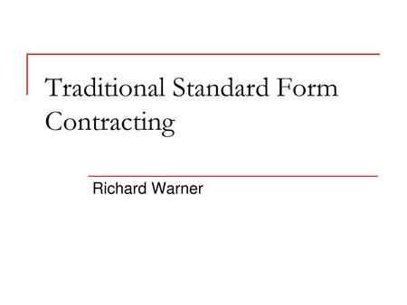 Traditional Standard Form Contracting