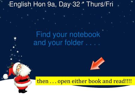 English Hon 9a, Day 32 * Thurs/Fri