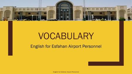 English for Esfahan Airport Personnel