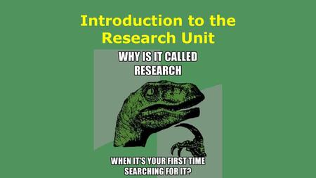 Introduction to the Research Unit