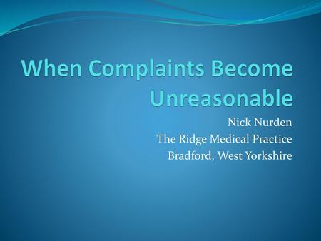 When Complaints Become Unreasonable