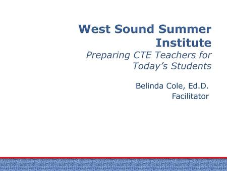 Belinda Cole, Ed.D. Facilitator