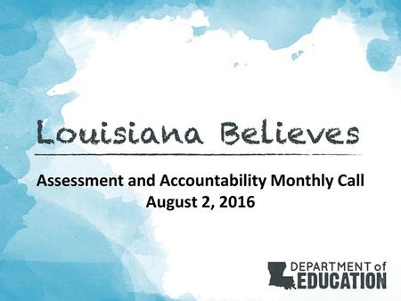 Assessment and Accountability Monthly Call