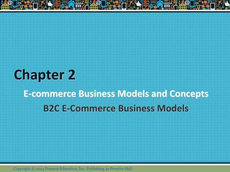 E-commerce Business Models and Concepts B2C E-Commerce Business Models