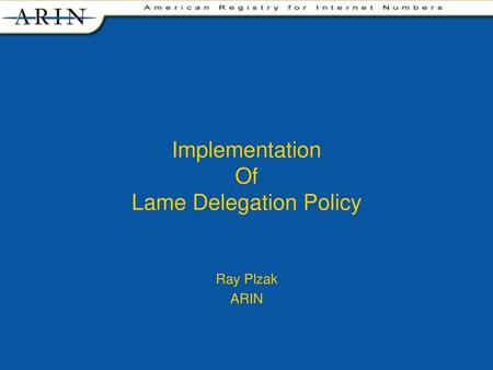 Implementation Of Lame Delegation Policy