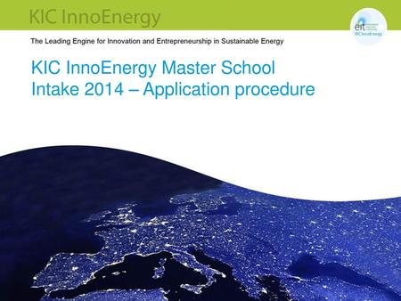 KIC InnoEnergy Master School Intake 2014 – Application procedure