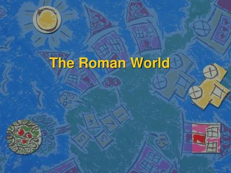 The Roman World.