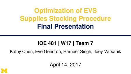 Optimization of EVS Supplies Stocking Procedure Final Presentation