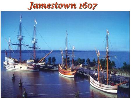 Jamestown 1607.