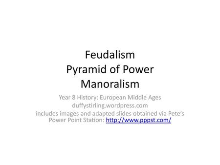 Feudalism Pyramid of Power Manoralism