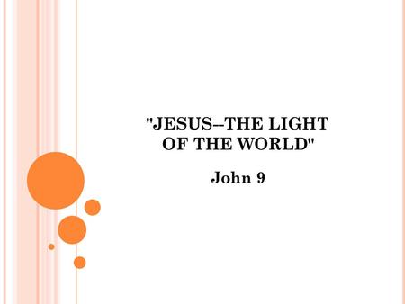 JESUS--THE LIGHT OF THE WORLD