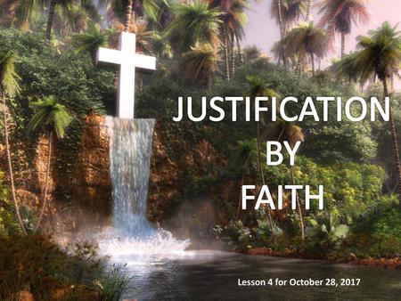 JUSTIFICATION BY FAITH