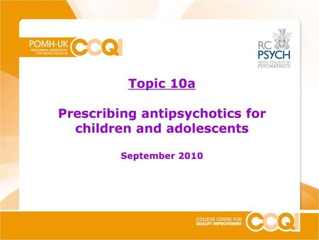 Prescribing antipsychotics for children and adolescents