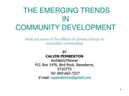 THE EMERGING TRENDS IN COMMUNITY DEVELOPMENT