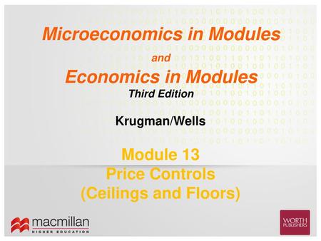 Module 13 Price Controls (Ceilings and Floors)