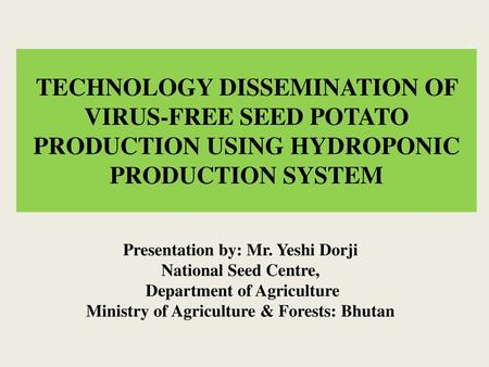 Presentation by: Mr. Yeshi Dorji National Seed Centre,