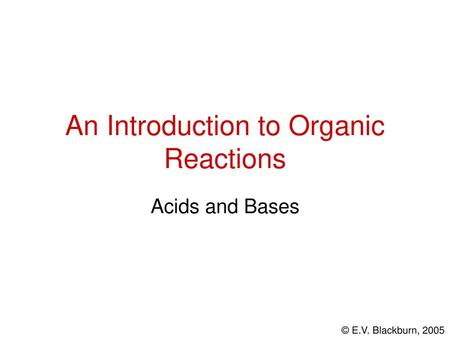 An Introduction to Organic Reactions