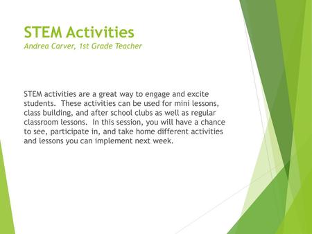 STEM Activities Andrea Carver, 1st Grade Teacher