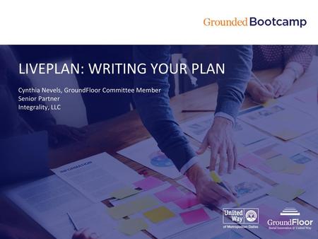 LIVEPLAN: WRITING YOUR PLAN