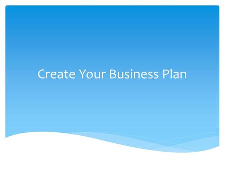 Create Your Business Plan