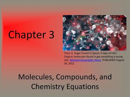 Molecules, Compounds, and Chemistry Equations