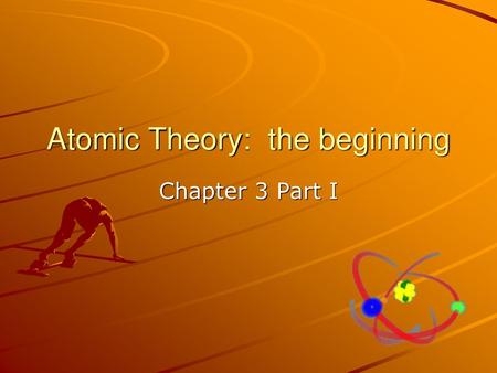 Atomic Theory: the beginning